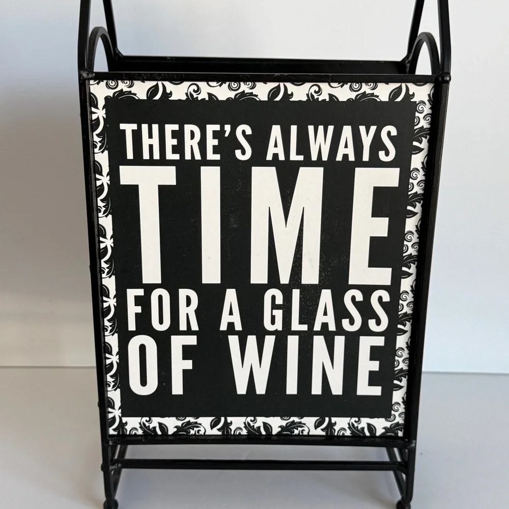 Black Metal Wine Rack “There’s Always Time for a Glass of Wine’ Decor